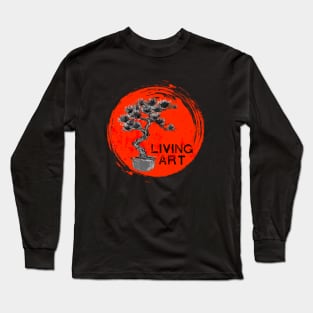 Bonsai Living Art Penjing Penzai Gardeners Gifts Long Sleeve T-Shirt